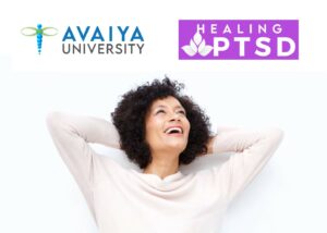 Avaiya Universtity Healing PTSD